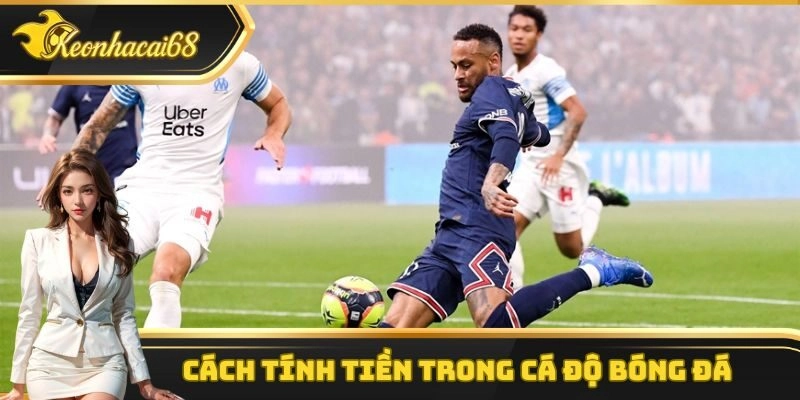 Cách Tính Tiền Trong Cá Độ Bóng Đá