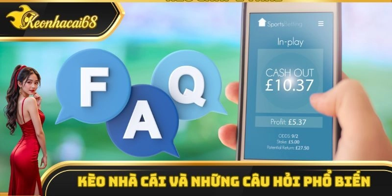 Giải đáp thắc mắc về chuyên trang thể thao Kèo Nhà Cái
